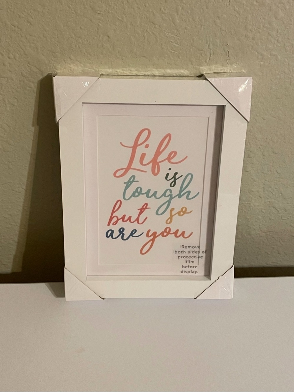 White Framed 'Life Is Tough But So Are You' Wall Art